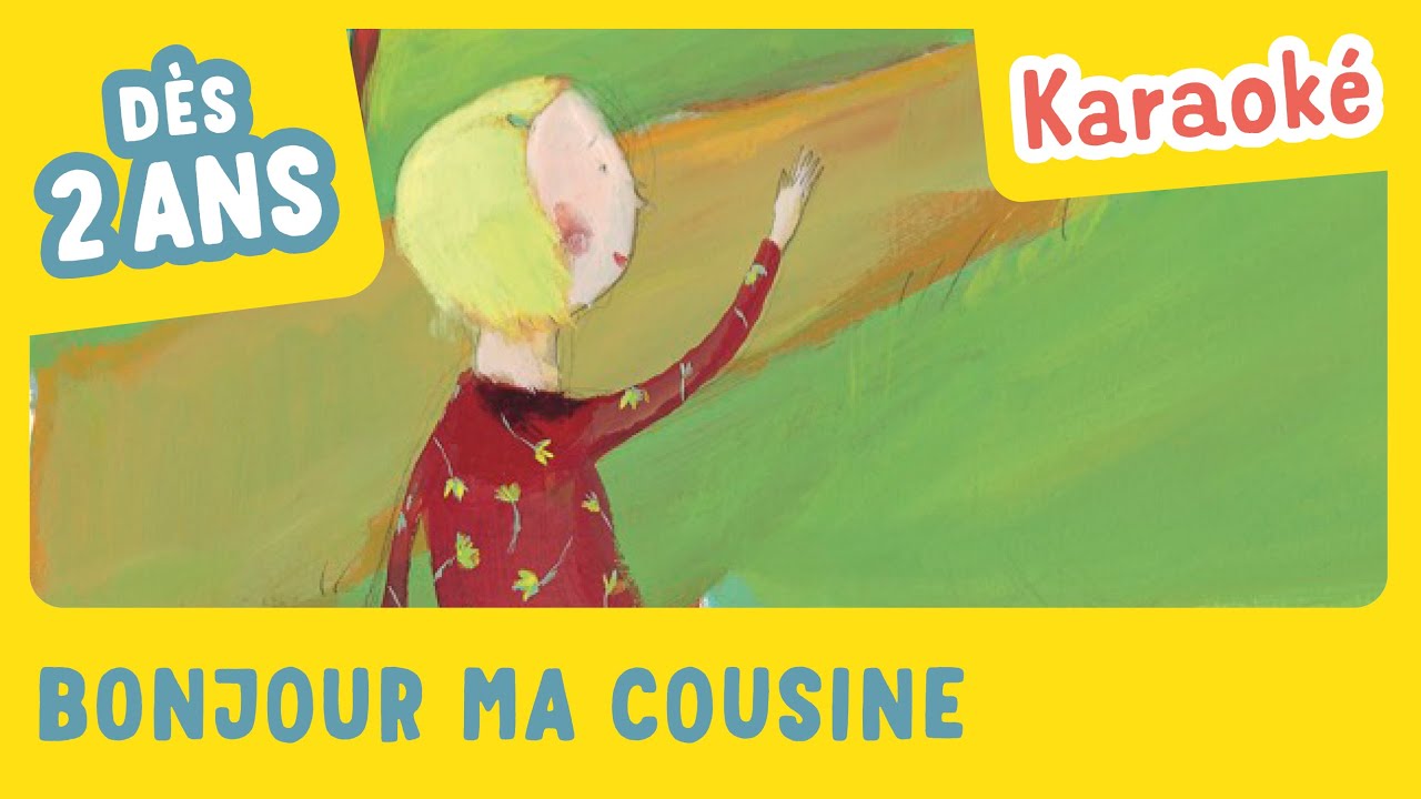 Bonjour ma cousine en KARAOKÉ - Mon imagier des rondes - Gallimard Jeunesse