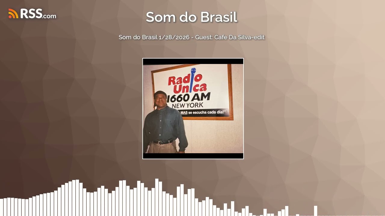 Som do Brasil 1/28/2026 - Guest: Cafe Da Silva-edit