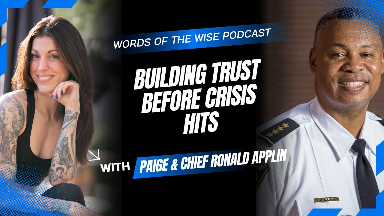 Words of the Wise Podcast: Chief Ronald Applin — Building Trust Before Crisis Hits