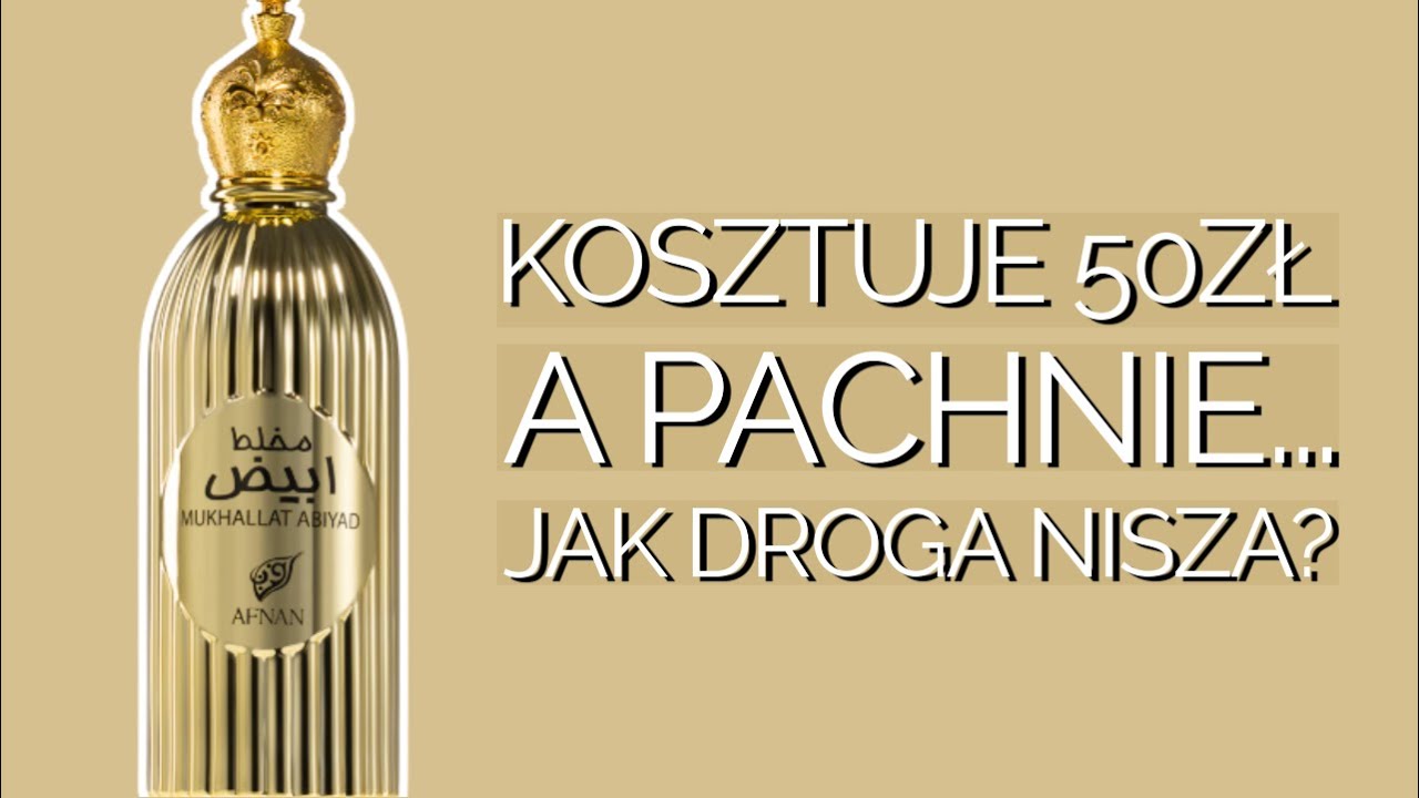 BARDZO tani zapach który porównują do drogiej niszy | Afnan Mukhallat Abiyad