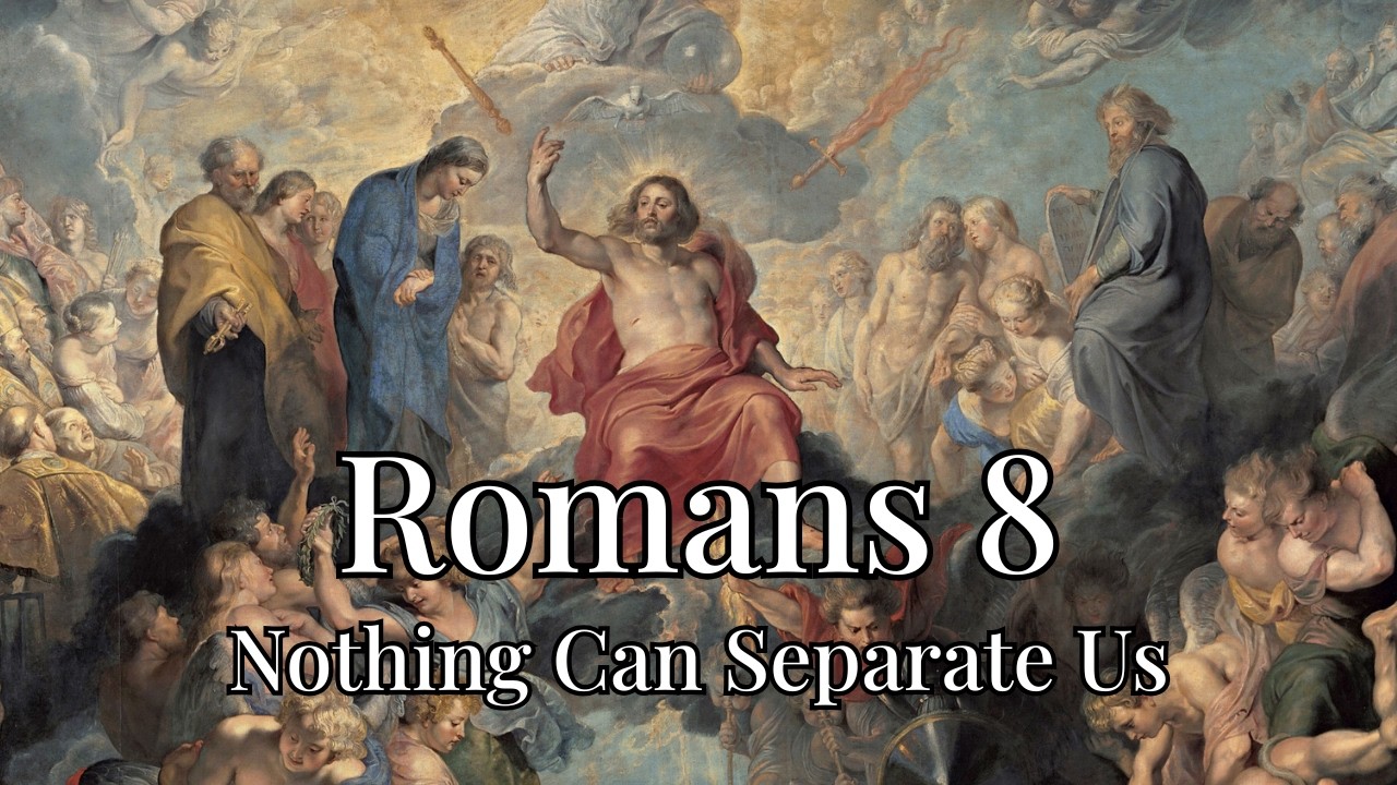 Romans 8 – Nothing Can Separate Us (Sacred Christian Hymn)