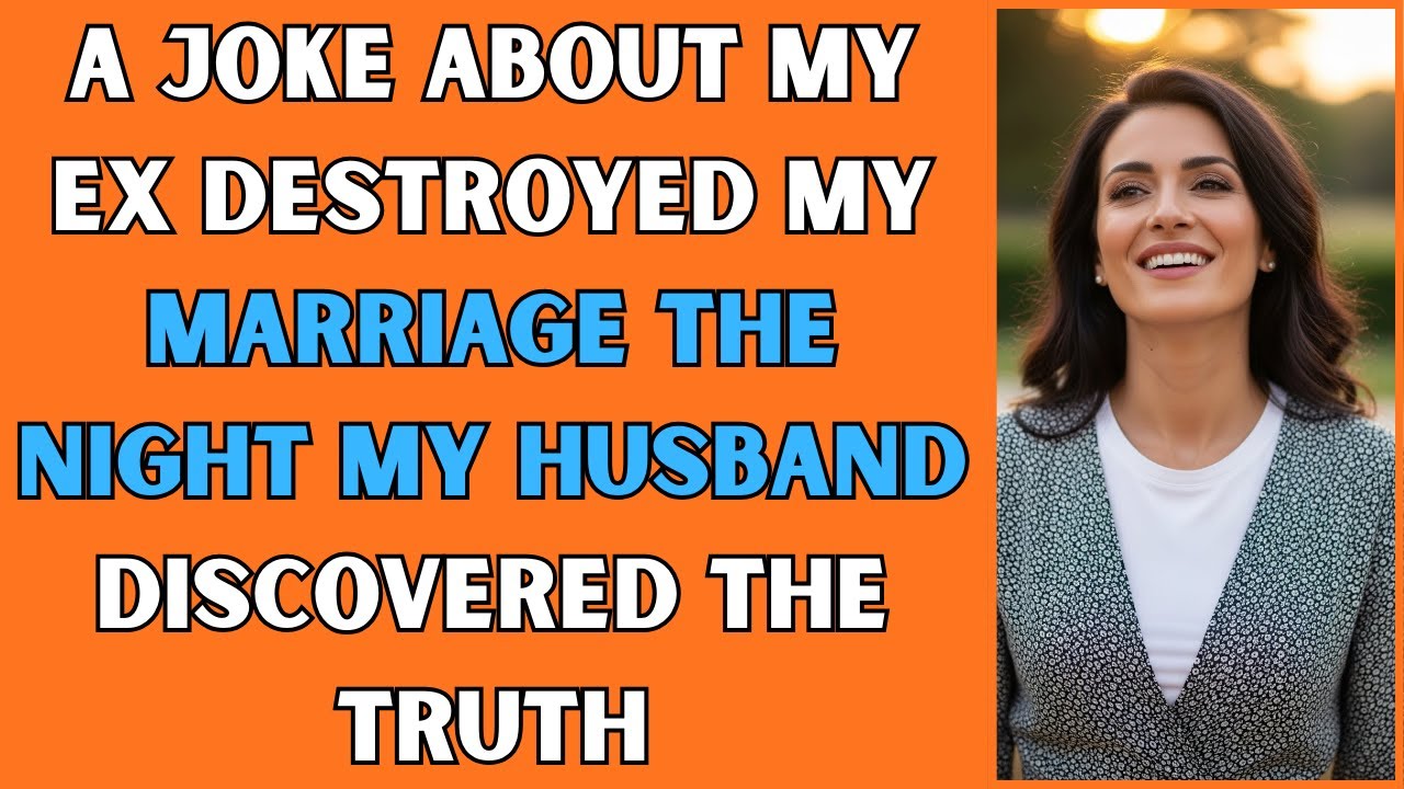 A Joke About My Ex Destroyed My Marriage The Night My Husband Discovered The Truth  #cheating
