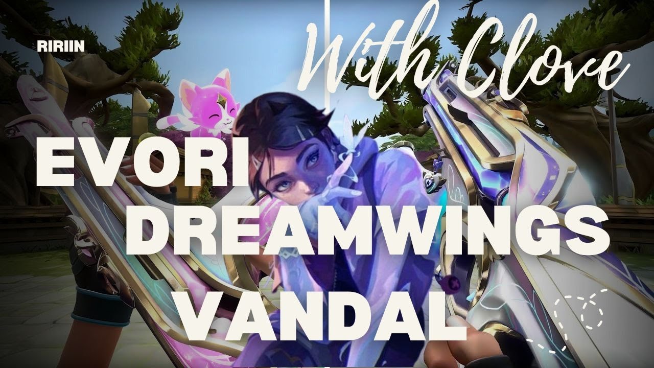 The Beauty of Evori Dreamwings Vandal skin with Clove ✨🦋🎶