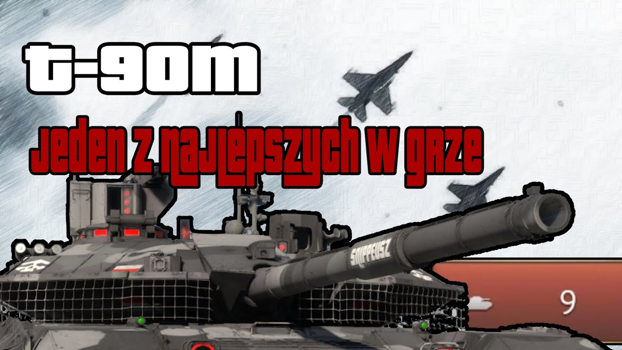 T-90M; jeden z najlepszych w gierce.