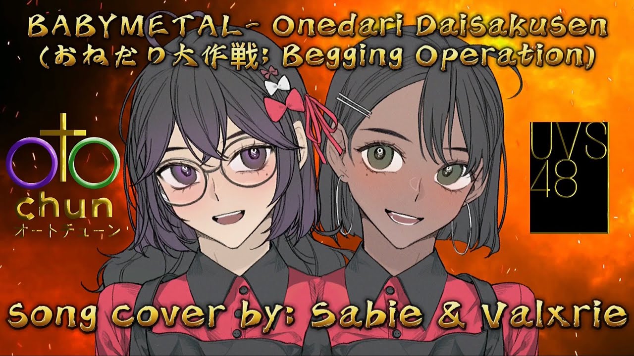 BABYMETAL | Onedari Daisakusen | おねだり大作戦 SONG COVER by: OtOCHUN (UVS48 Sabie & Valxrie )