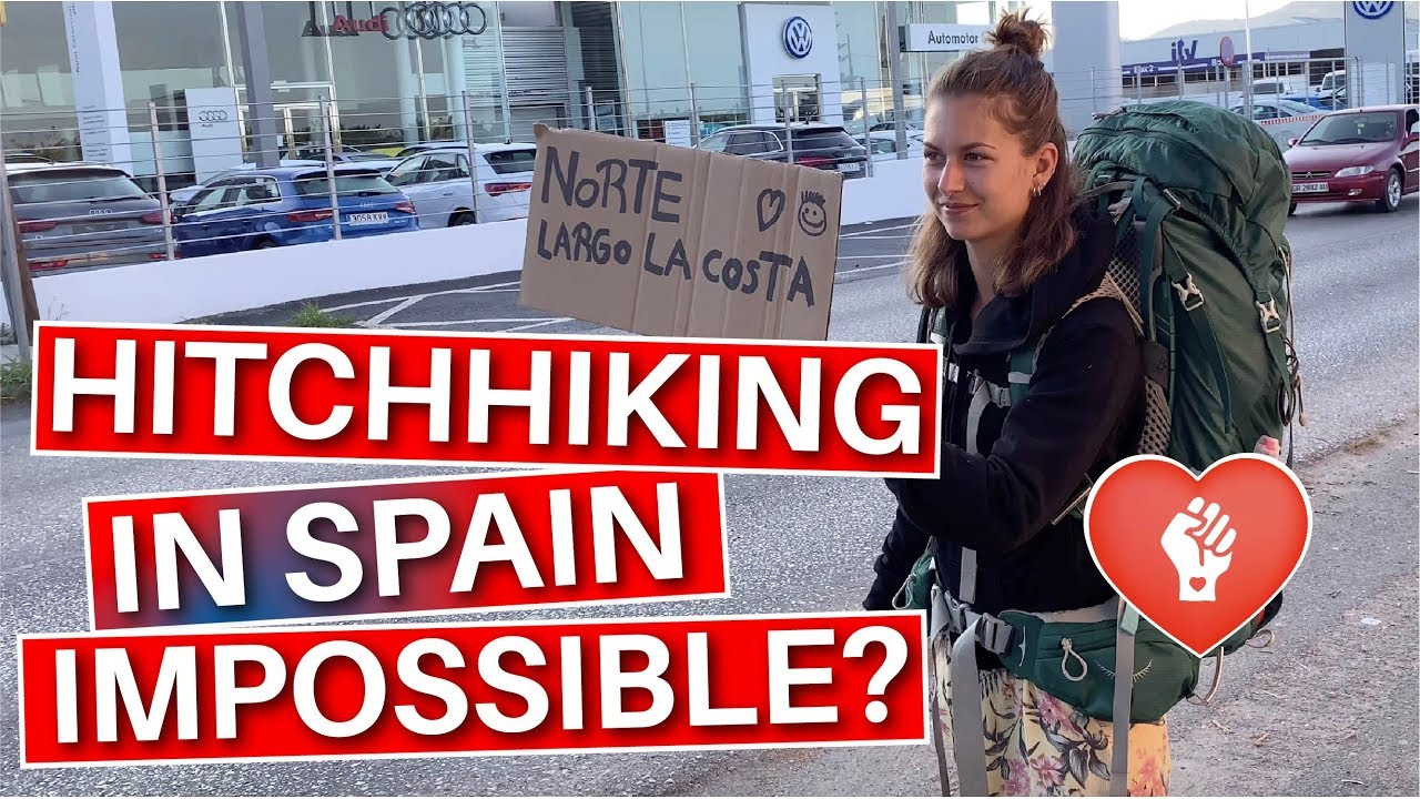 HITCHHIKING IN SPAIN IMPOSSIBLE? | Our Journey 007