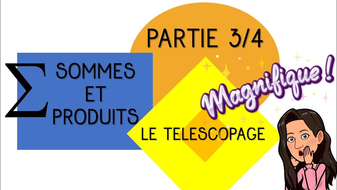 Comprendre les sommes: le télescopage.