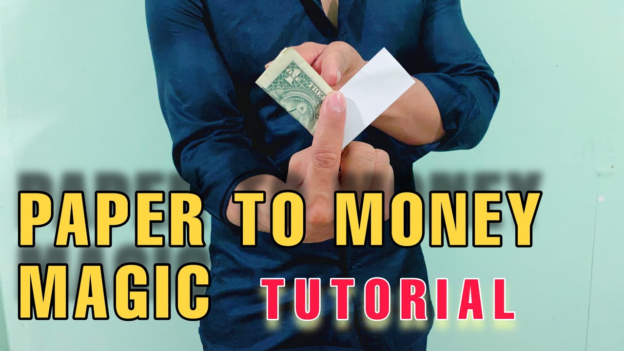 PAPER TO MONEY MAGIC TUTORIAL EASY