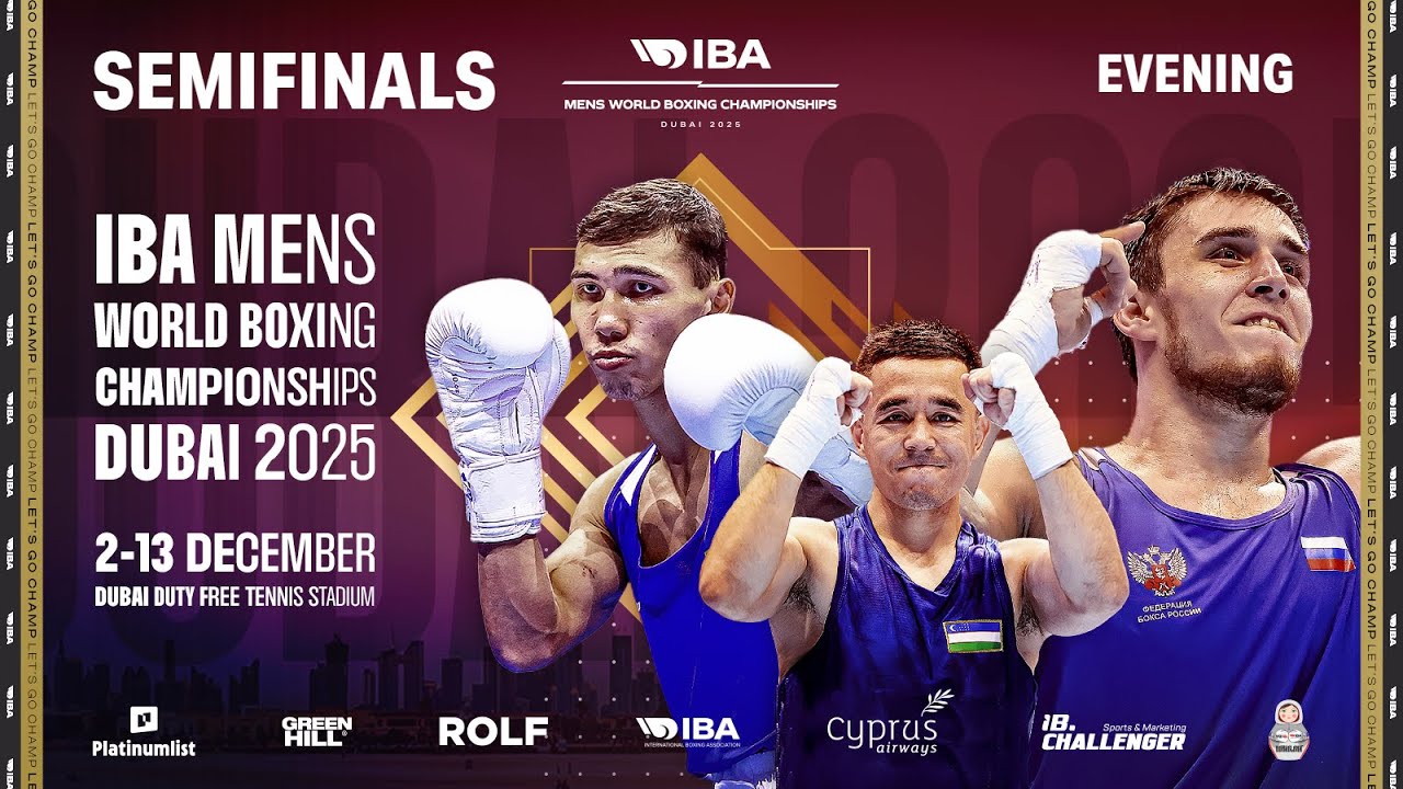 SEMIFINALS | Evening | IBA 2025 Men&rsquo;s World Boxing Championships | Dubai, UAE