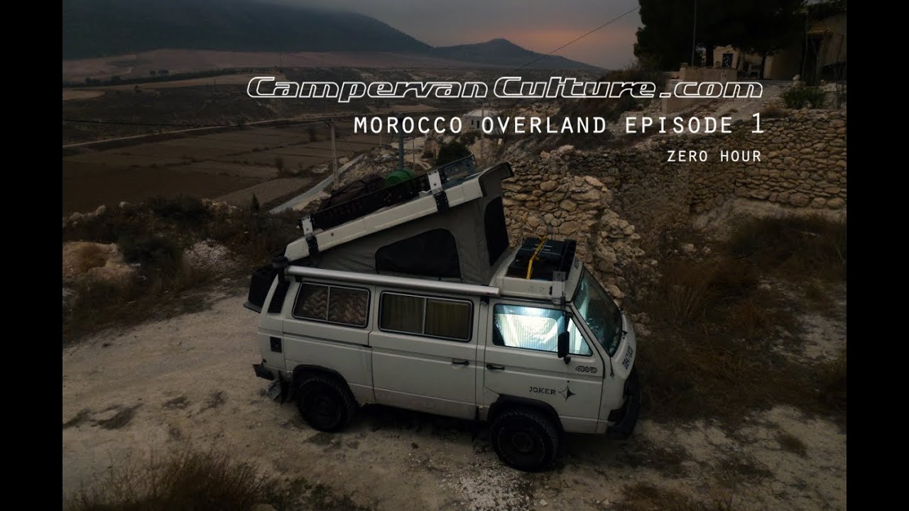 VW T25/T3/Vanagon/Syncro Morocco Overland Episode 1 - Zero Hour