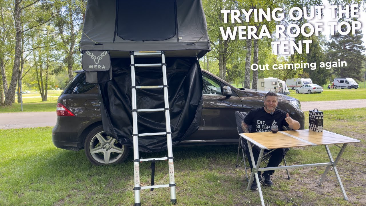 Trying Out The Wera Roof Top Tent
