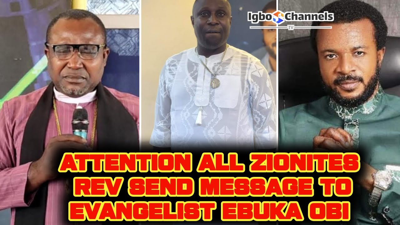 ATTENTION ALL ZIONITES REV SEND MESSAGE TO EVANGELIST EBUKA OBI