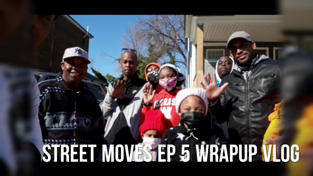 STREET MOVES EPISODE 5 WRAPUP VLOG WITH SOPE WATSON