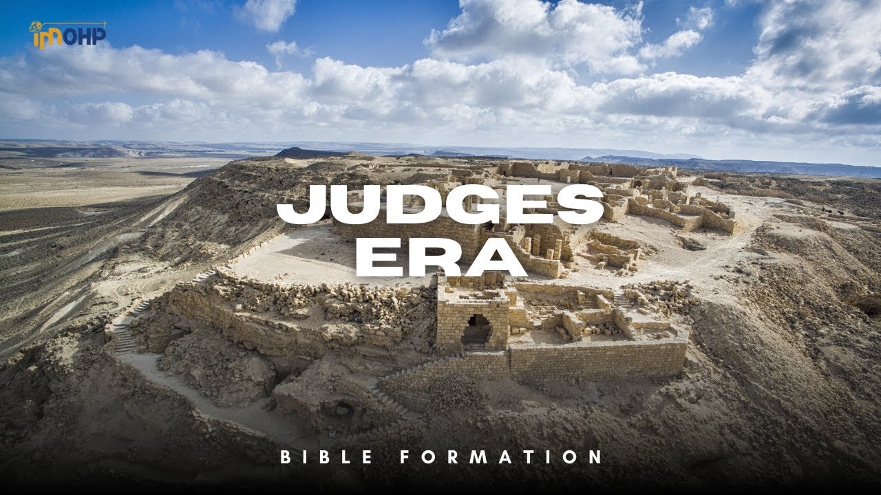 7. Judges Era (Bible Formation)