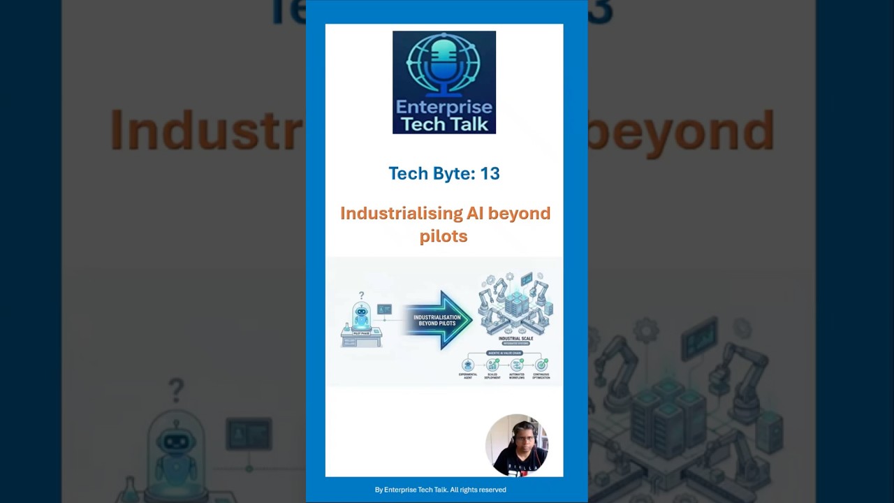 Tech Byte 13 : Industrialising AI beyond pilots