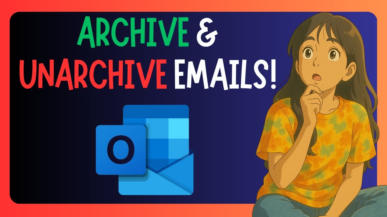 How To Archive And Unarchive Emails In Microsoft Outlook  - GUIDE