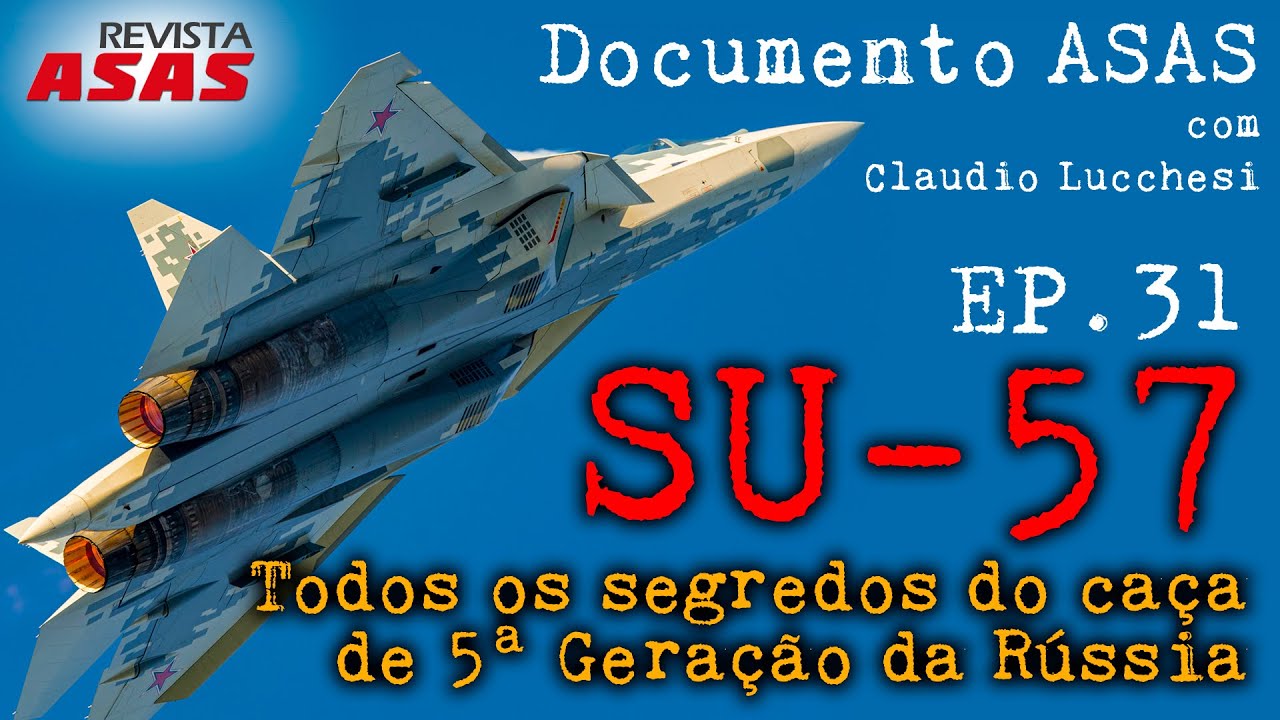 Su-57: Todos os Segredos do Caça de 5ª Geração da Rússia – 