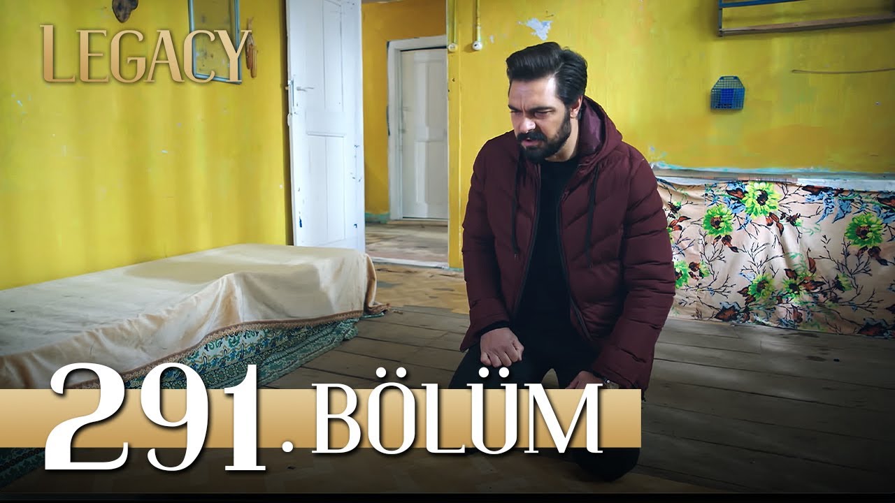 Emanet 291. Bölüm | Legacy Episode 291