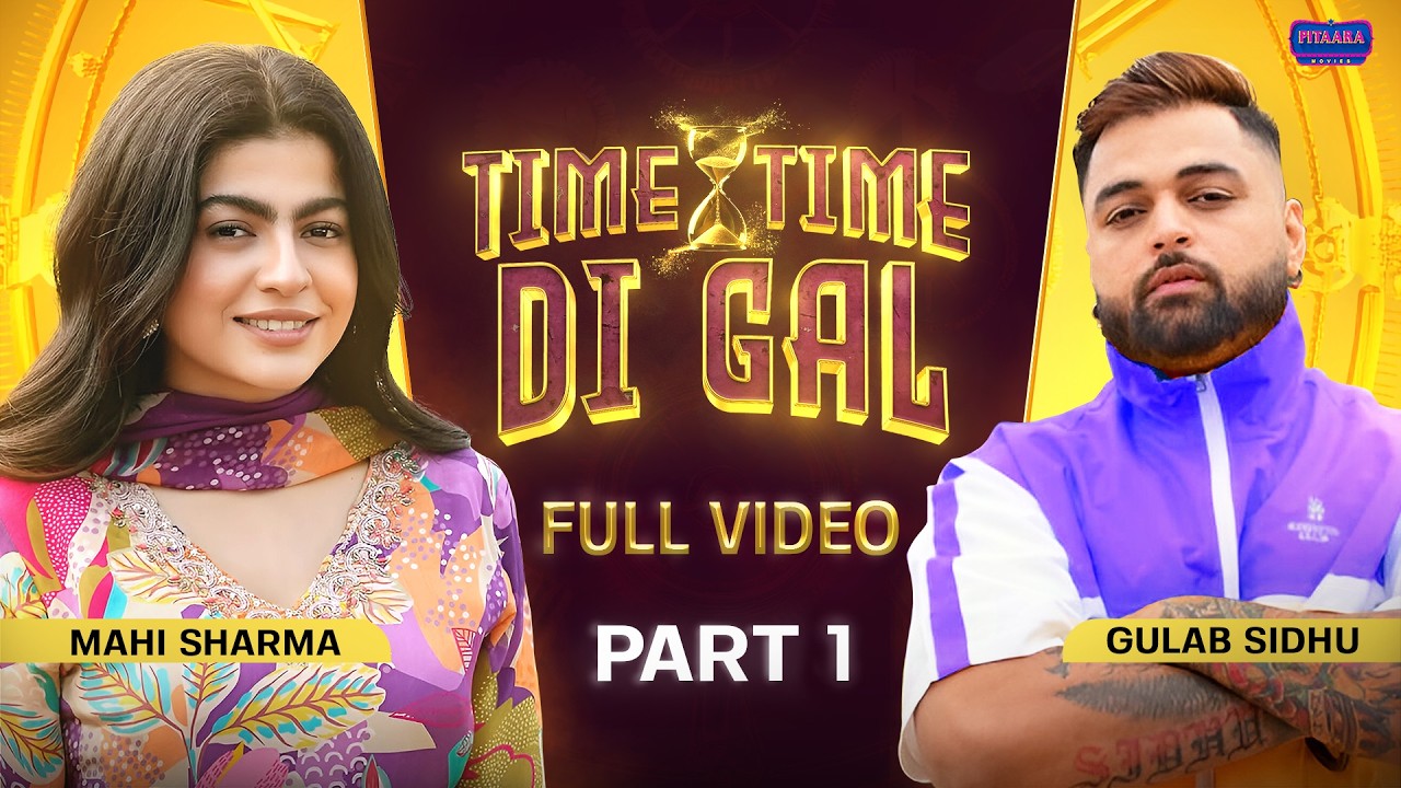 Gulab Sidhu & Mahi Sharma : The Ultimate Clash | Time Time Di Gal | Pitaara Tv | Part 1