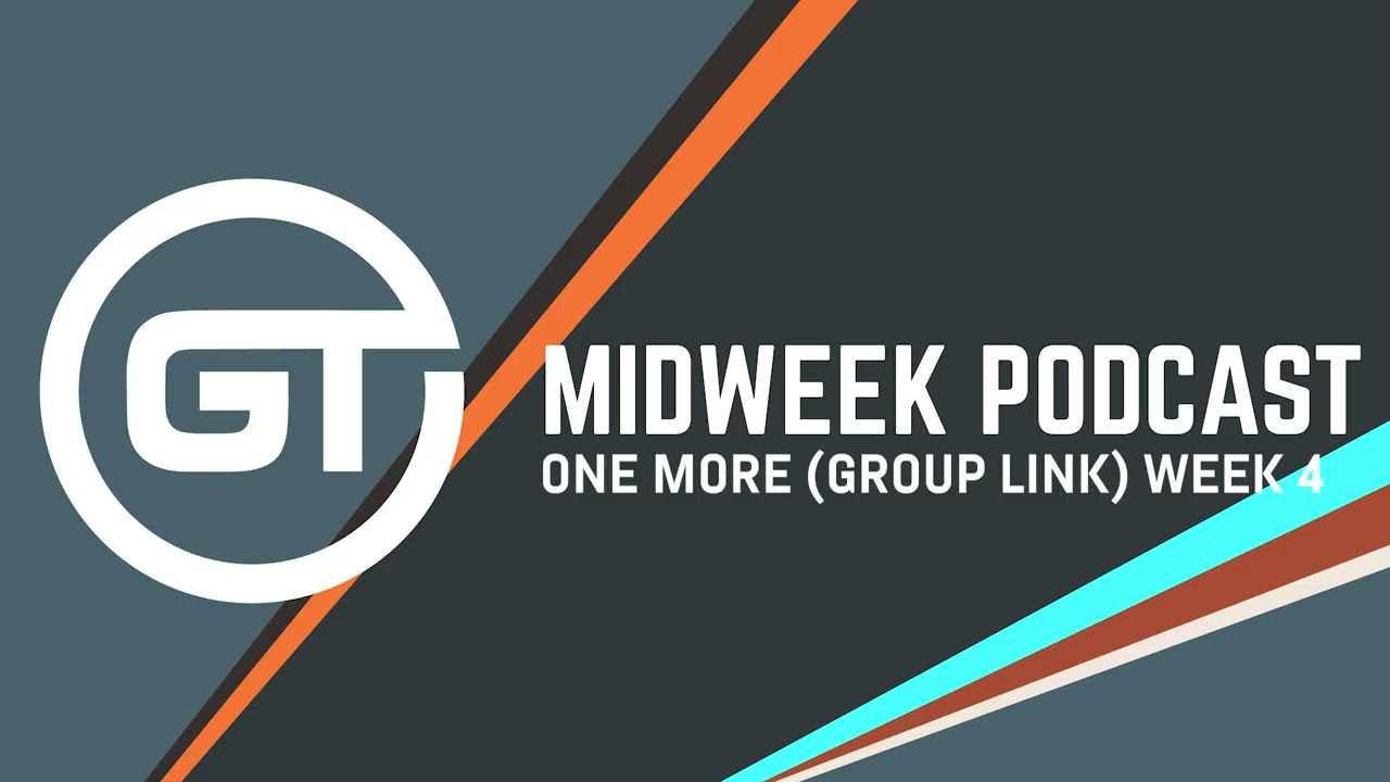 One More - Week 4 // Midweek Podcast