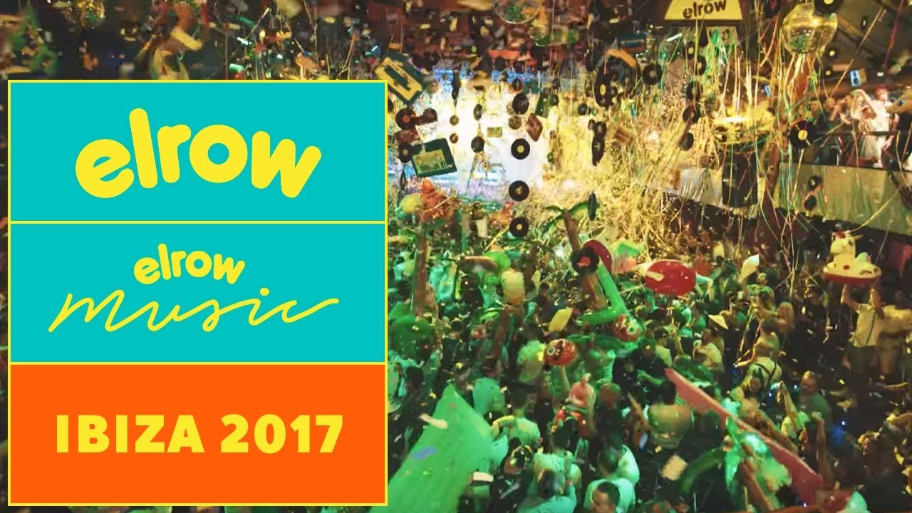 elrow MUSIC I Ibiza 2017 I elrow