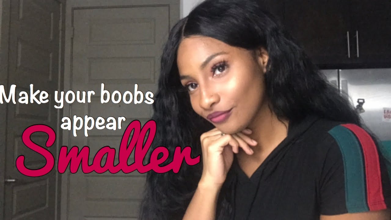 How to make your BIG boobs look SMALLER