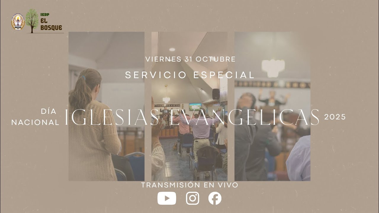 Culto Día de las Iglesias Evangélicas IEDP El Bosque