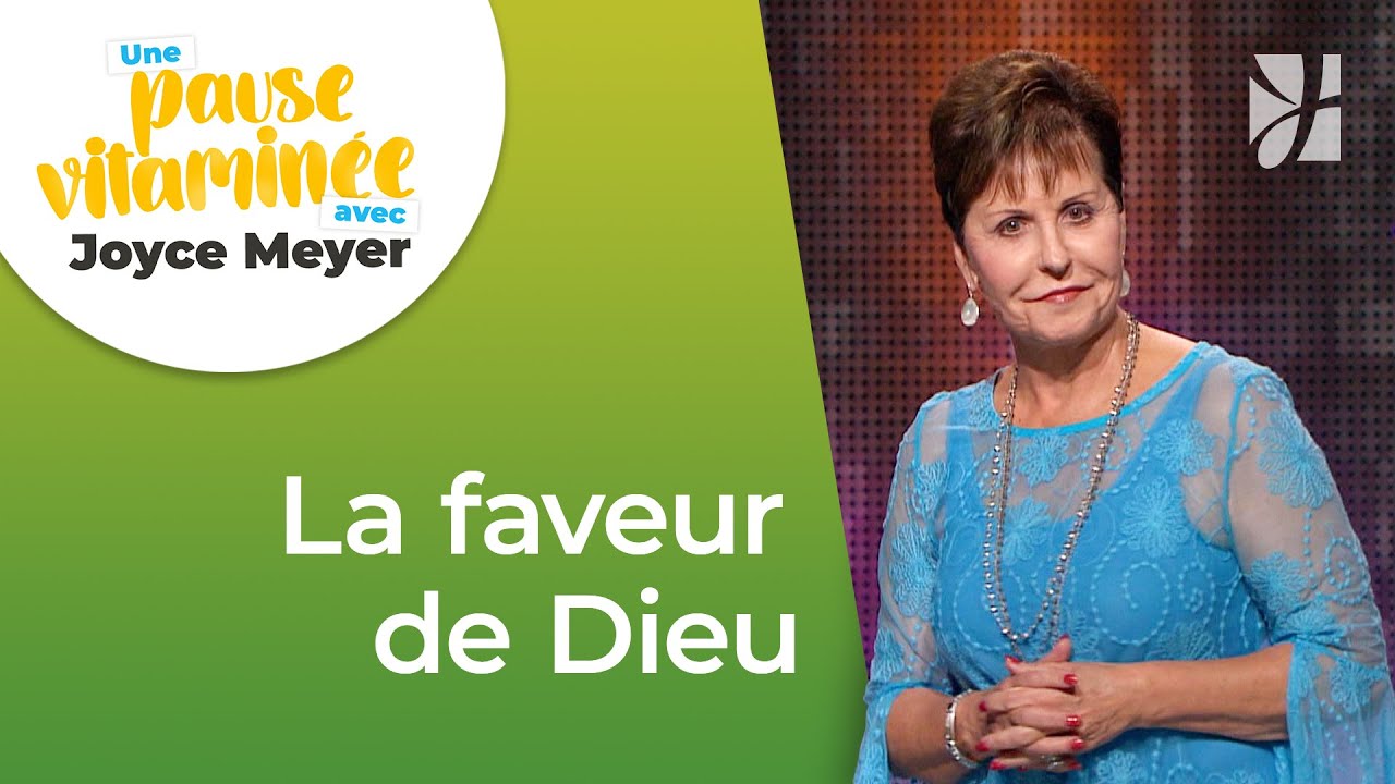 Pause vitamin&eacute;e avec Joyce - Demandez la faveur de Dieu - Vivre au quotidien