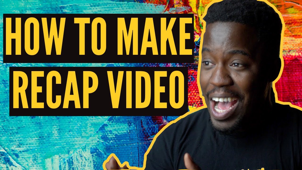 How To Make A Recap Video (Highlight Video Tips Tricks)