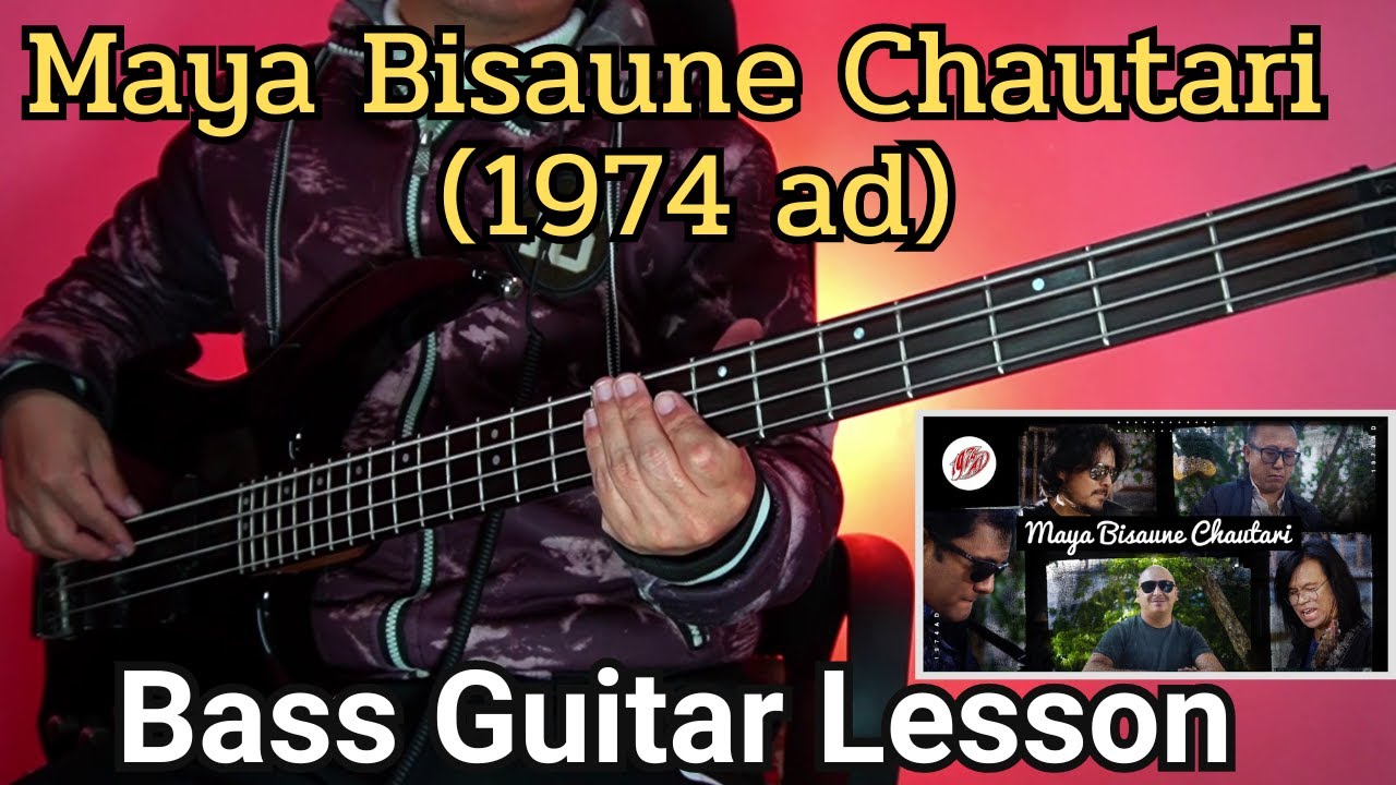 1974AD - Maya Bisaune Chautari Bass Guitar Lesson | Nepali Bass Guitar Lesson