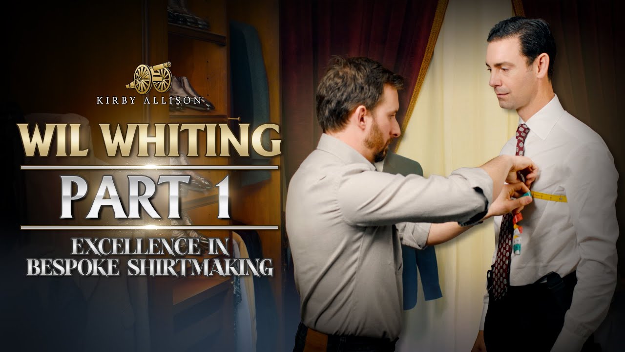My Bespoke Shirtmaker Returns: Wil Whiting on Excellence in Bespoke Shirtmaking | Part 1