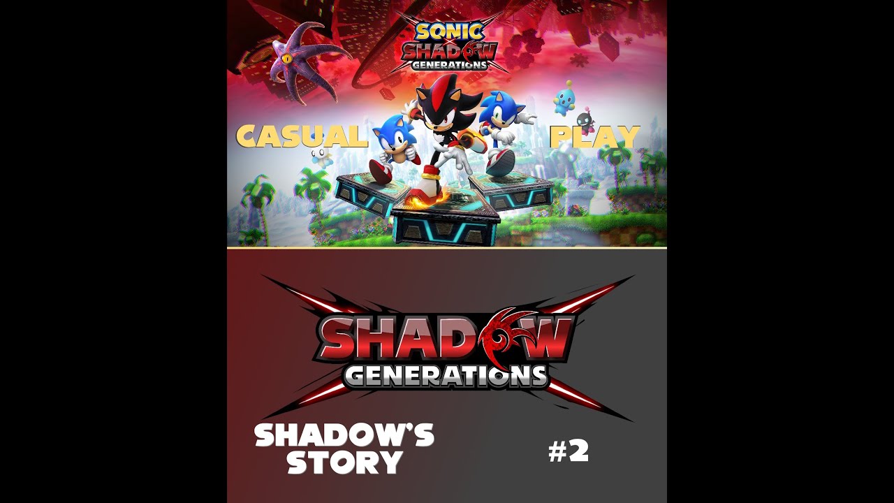 (10)CASUAL PLAY: Sonic x Shadow Generations (PC) - Shadow's Story, Part #2