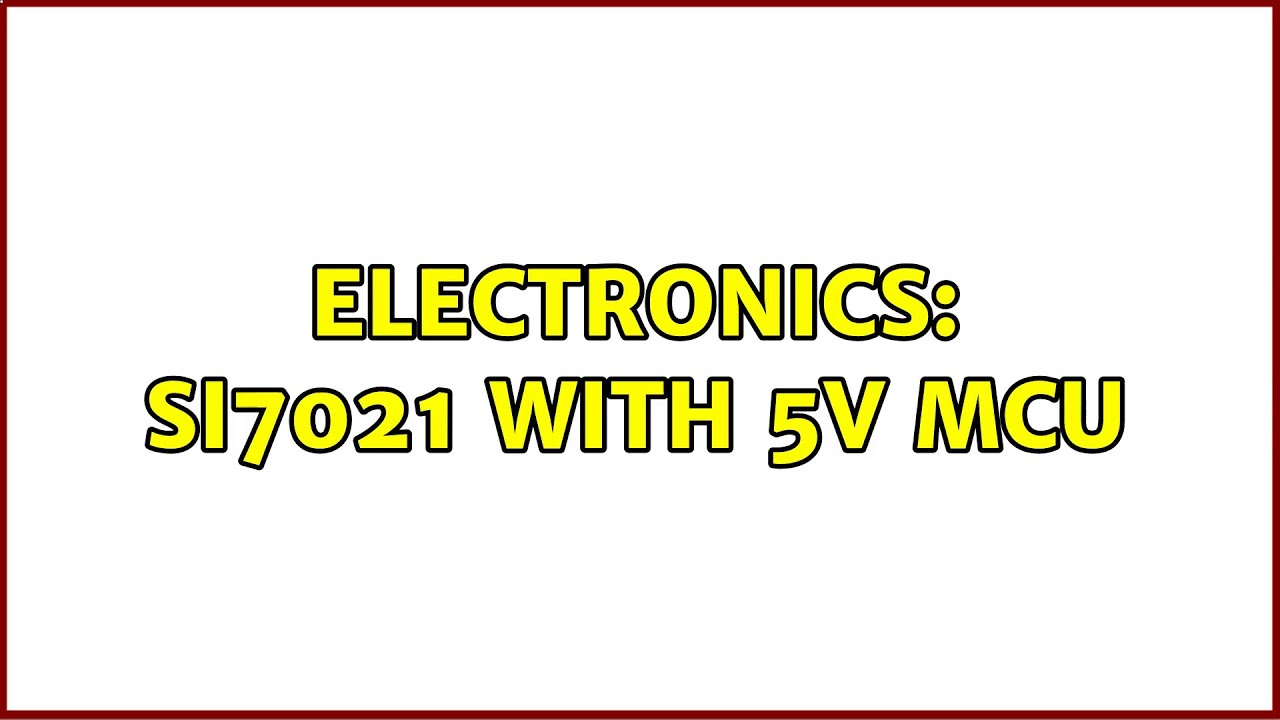 Electronics: si7021 with 5V MCU