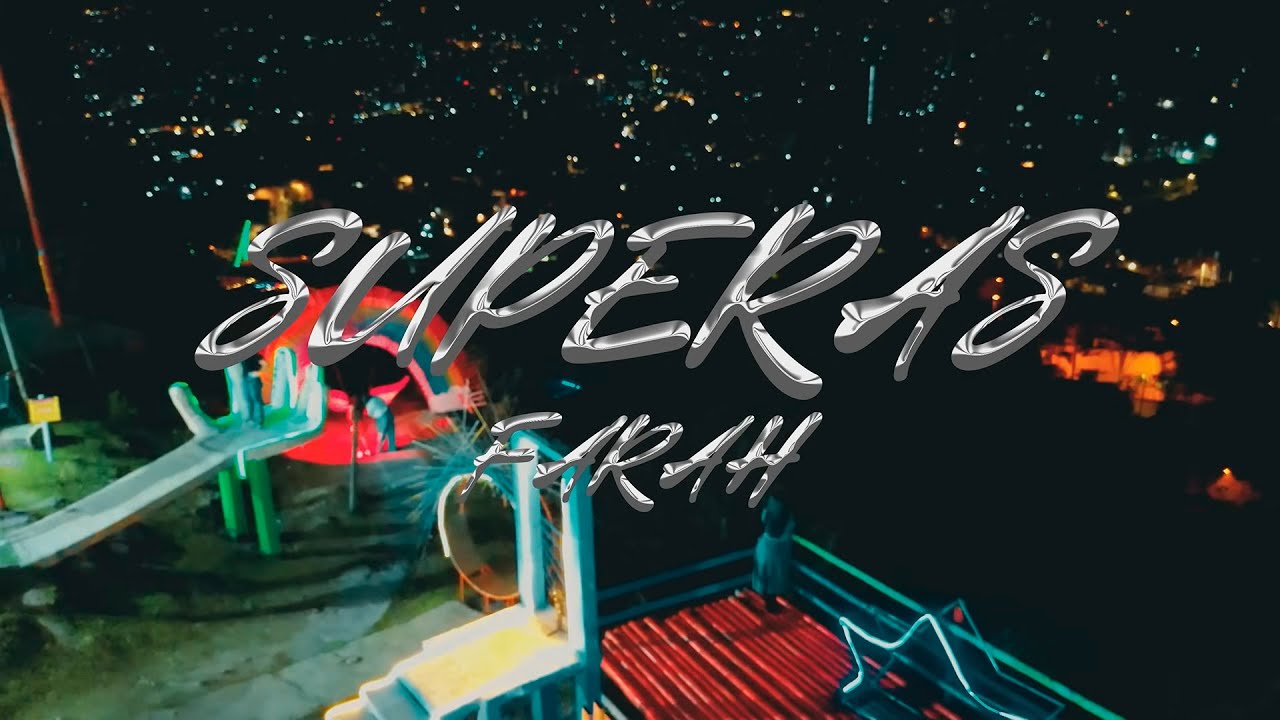 FARAH - SUPERAS (Video Oficial)