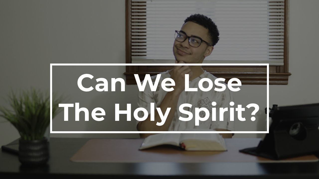 Can You Lose The Holy Spirit?