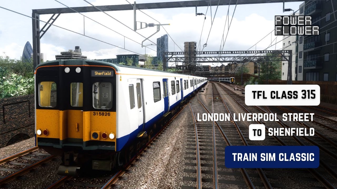 London Liverpool Street to Shenfield - Class 315 - TFL - Train Sim Classic