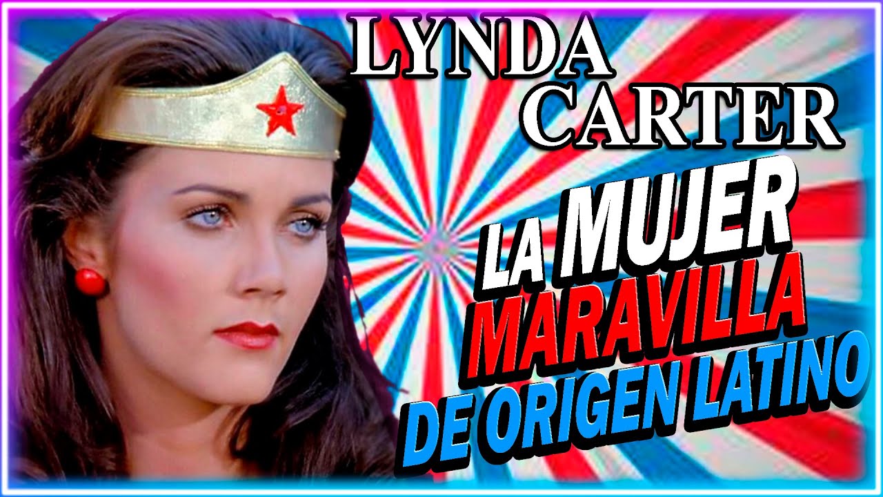 LYNDA CARTER  LA MUJER MARAVILLA (DOCUMENTAL 2021)