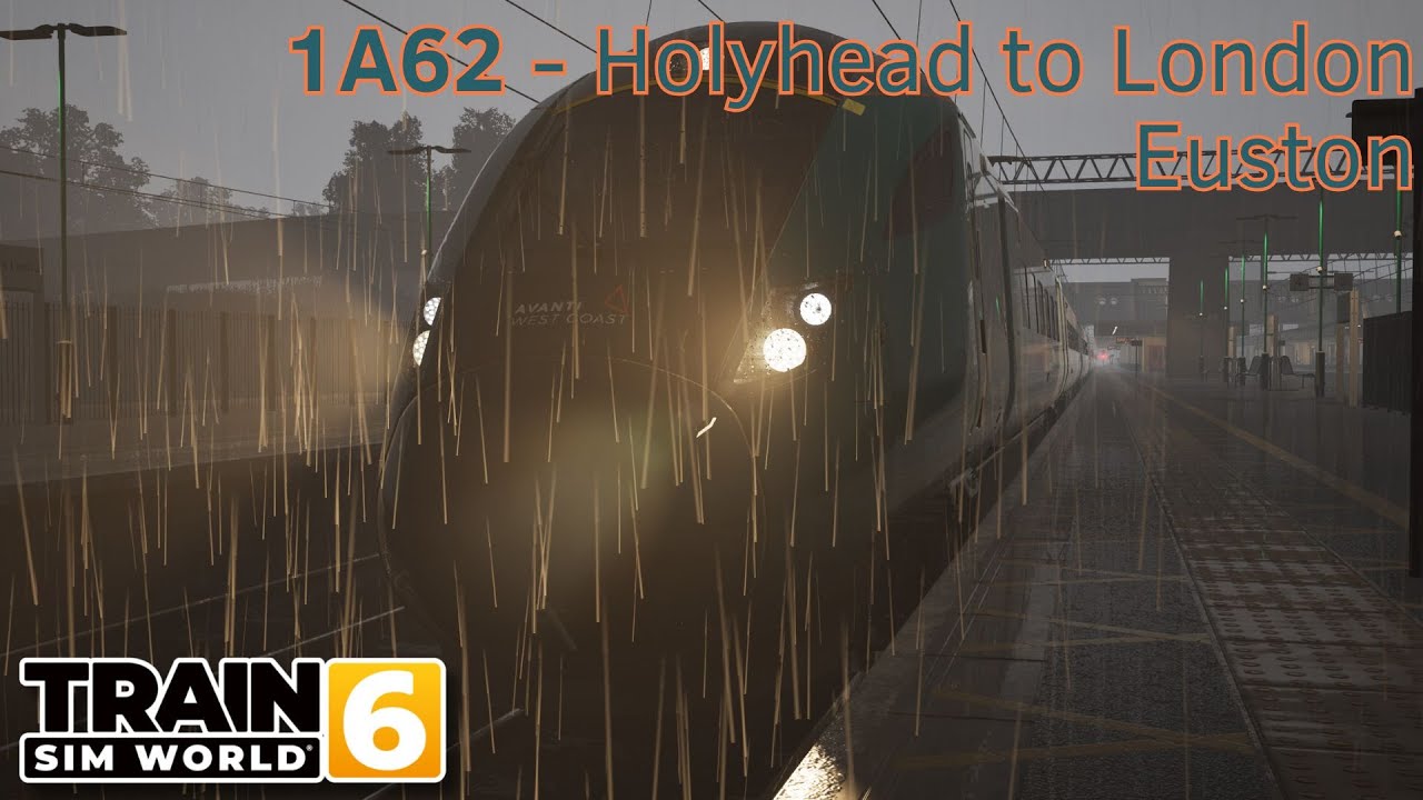 1A62 - Holyhead to London Euston - WCML South - Class 805 - Train Sim World 6