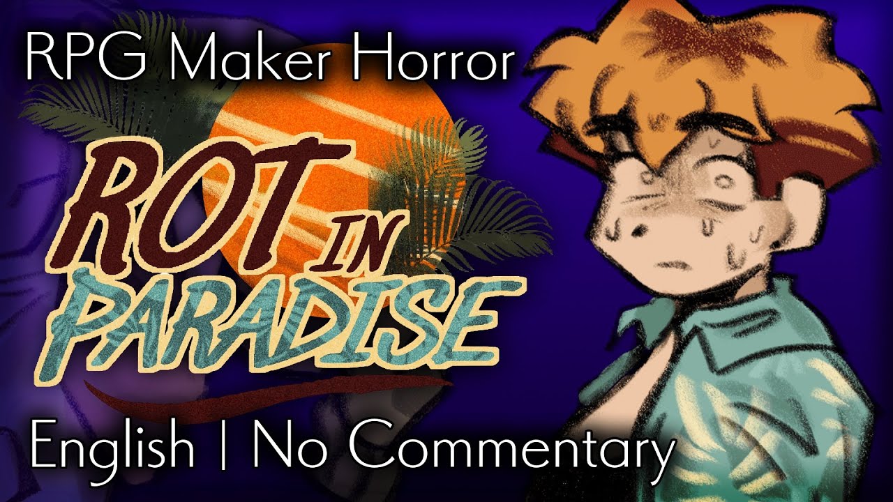 Rot in Paradise | RPG Maker Horror | No Commentary