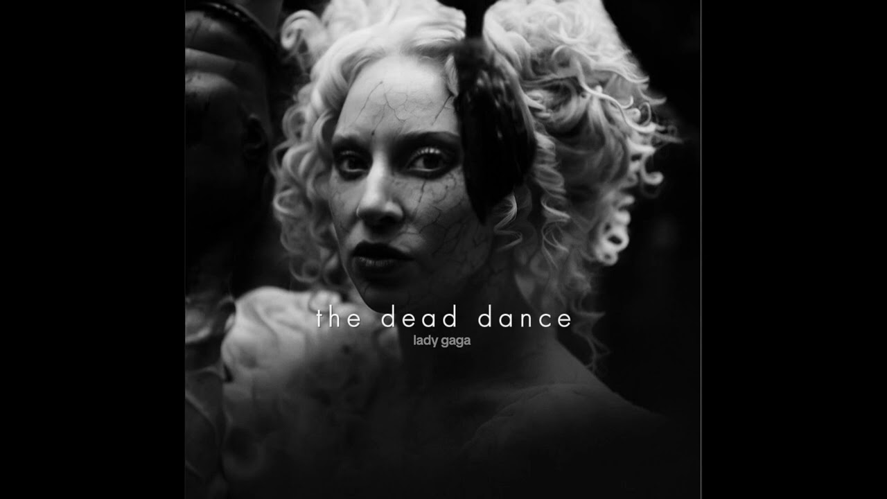 Lady Gaga - The Dead Dance (Slowed & Reverbed to Perfection) 