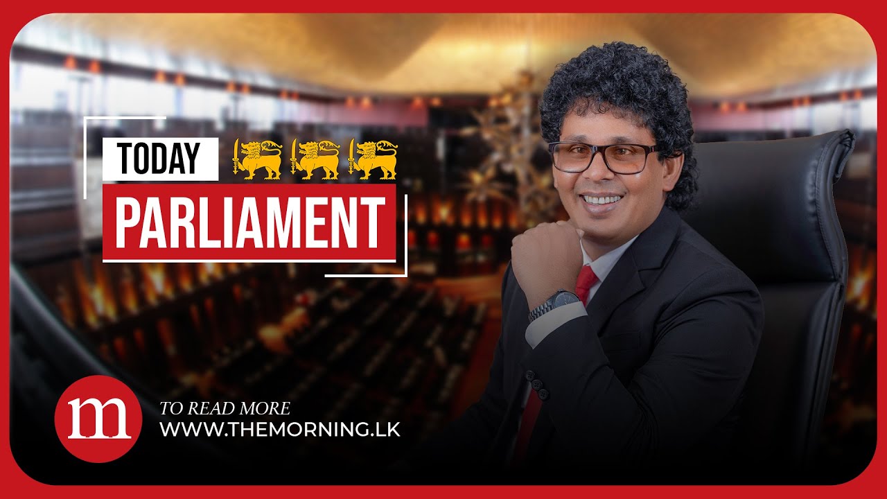 Deal Wasantha? Who did Chamara Sampath call out in Parliament&nbsp;today | The Morning