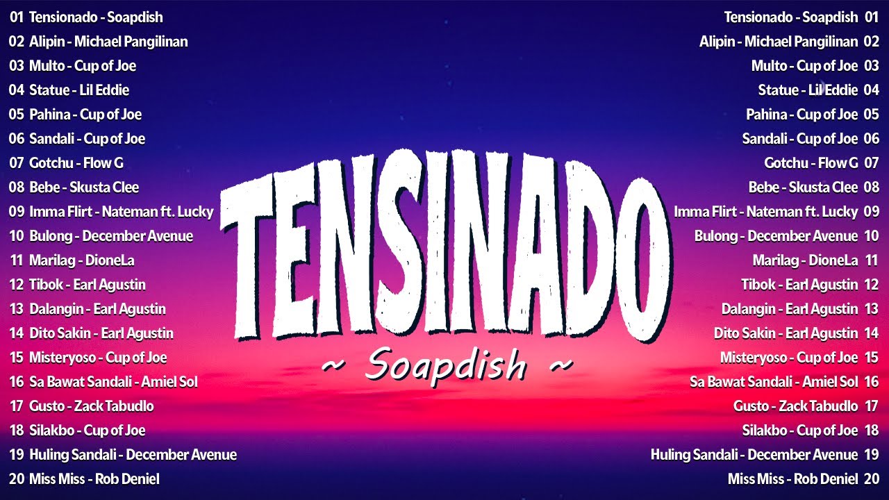 New Tagalog Love Songs 2025 With Lyrics - Hot Hits OPM on Spotify | Tensionado &ndash; Soapdish