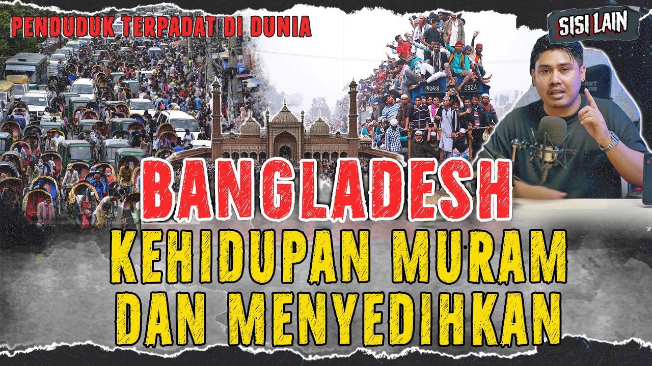 BANGLADESH !! NEGARA DENGAN KUALITAS KEHIDUPAN MENYEDIHKAN