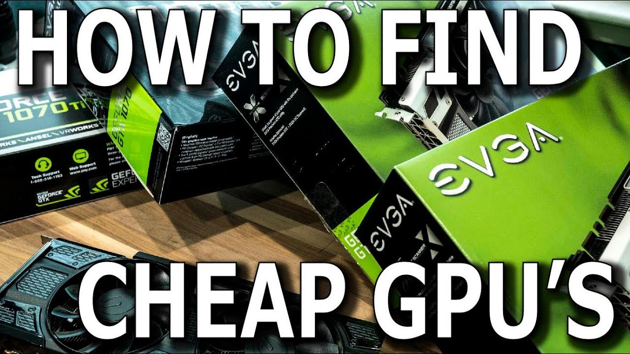 How to find Cheap Graphics Cards 2018 - Tutorial