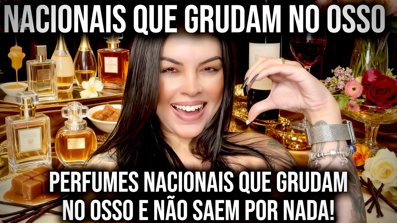 05 *PERFUMES NACIONAIS QUE GRUDAM NO OSSO* PERFUMES NACIONAIS QUE GRUDAM E FIXAM MUITO! VALEM A PENA