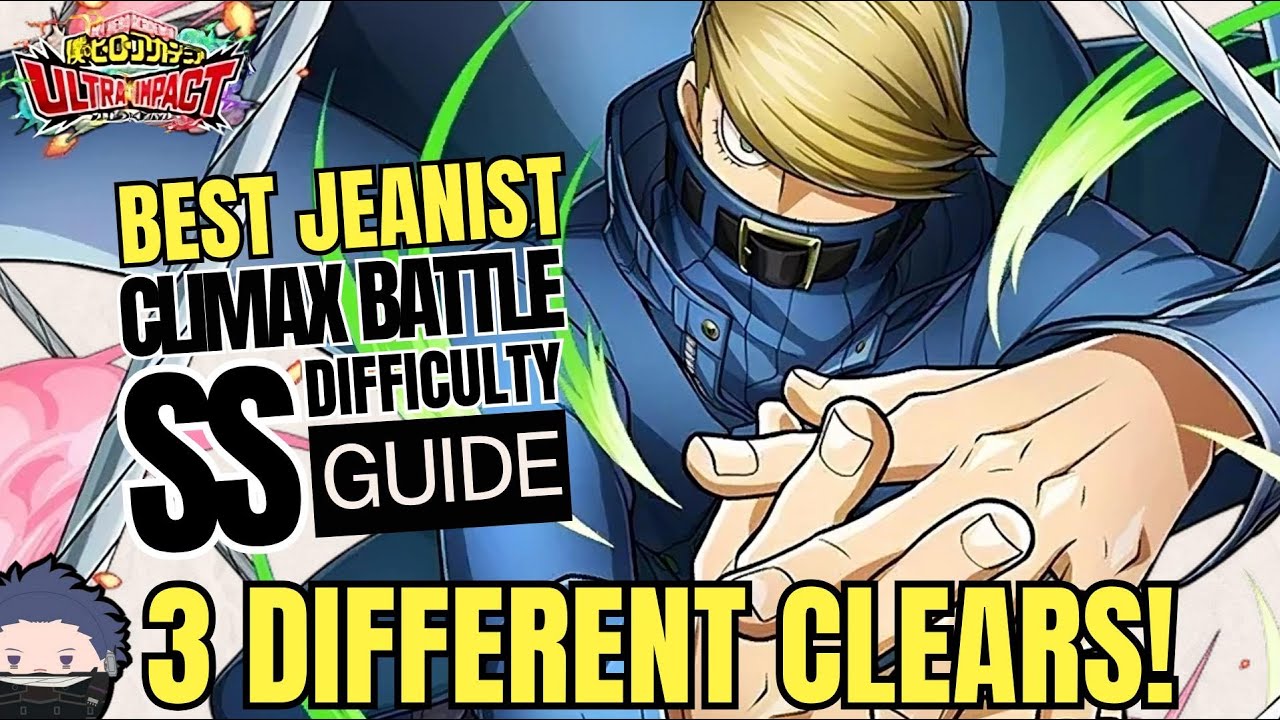 COMPLETE BEST JEANIST CLIMAX BATTLE SS GUIDE! Characters, Memories, Mechanics | My Hero Ultra Impact