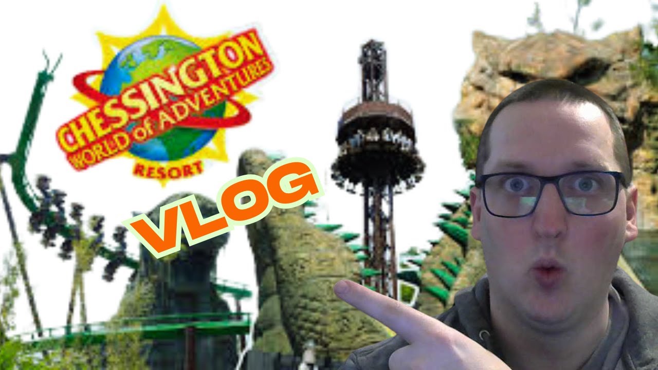 Chessington World of Adventures Vlog