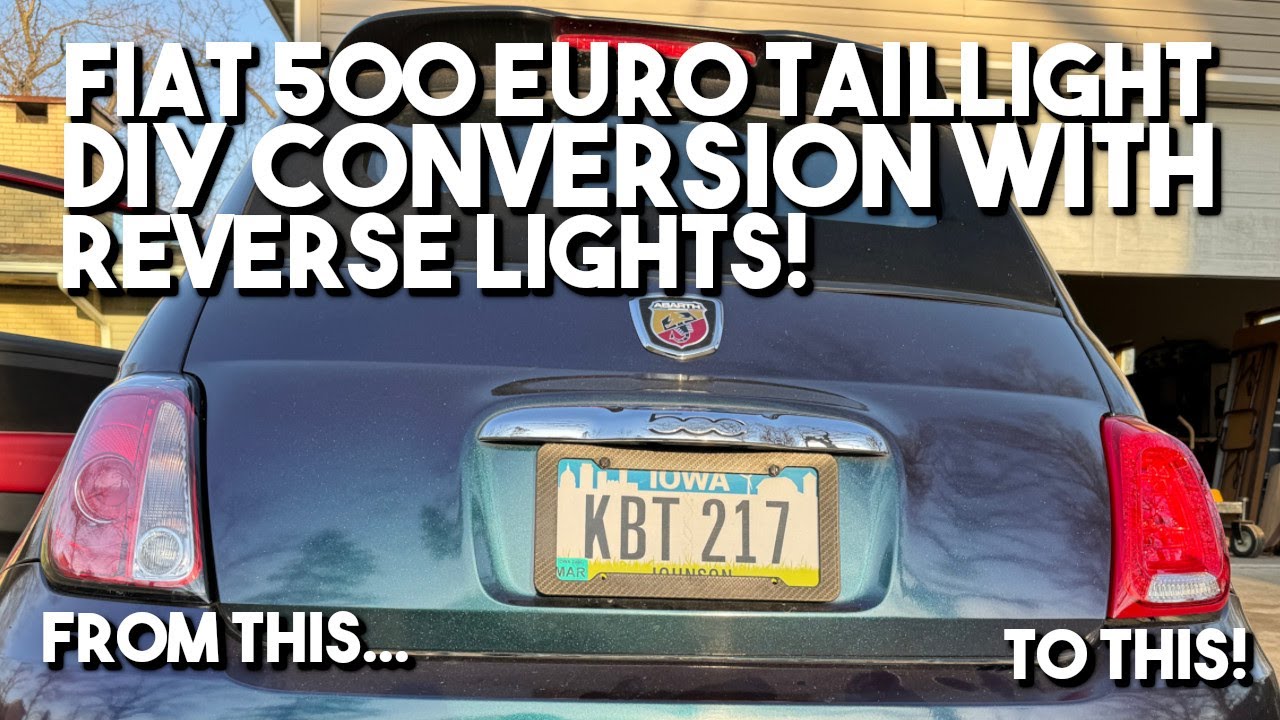 Fiat/Abarth 500 Euro LED Tail Light DIY Upgrade - Complete Wiring Diagram!