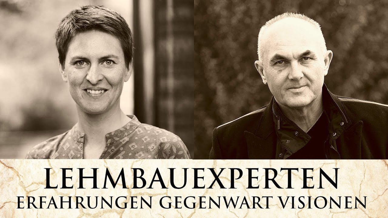 Lehmbauexperten im Gespr&auml;ch | Andi Breuss, Anna Heringer