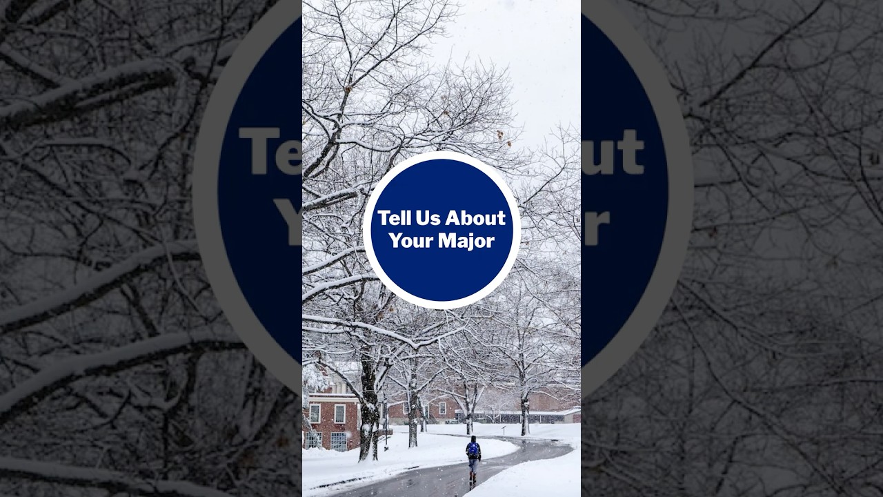 Tell Us About Your Major